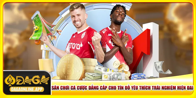 Sân chơi cá cược đẳng cấp cho tín đồ yêu thích trải nghiệm hiện đại Sân chơi cá cược đẳng cấp cho tín đồ yêu thích trải nghiệm hiện đại